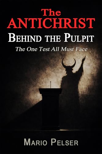 Cover of The Antichrist Behind the Pulpit by Mario Pelser